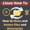 Linux How To File and Directory Guide
